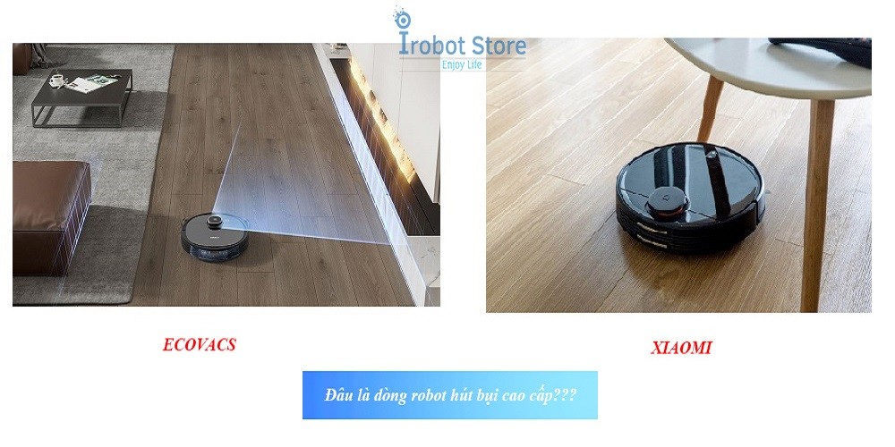 So sánh robot hút bụi Xiaomi và Ecovacs loại nào tốt hơn?