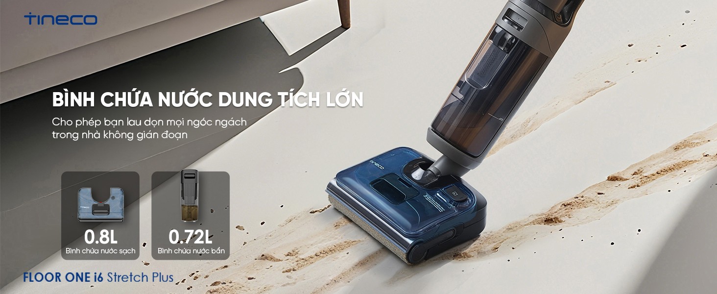 Đặc điểm nổi bật Máy hút bụi lau sàn khô ướt Tineco Floor One i6 Stretch Plus
