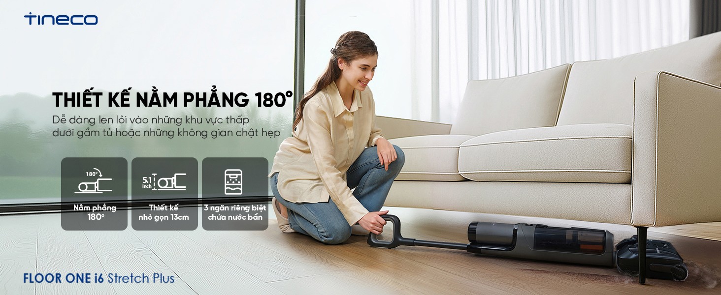 Đặc điểm nổi bật Máy hút bụi lau sàn khô ướt Tineco Floor One i6 Stretch Plus