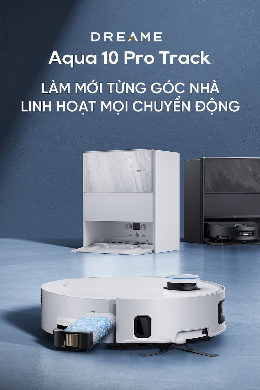 HƯỚNG DẪN SỬ DỤNG VÀ BẢO TRÌ ROBOT HÚT BỤI LAU NHÀ DREAME AQUA 10 PRO TRACK