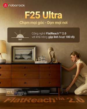 Hướng Dẫn Sử Dụng Chi Tiết Máy Hút Bụi Lau Nhà Roborock F25 Ultra